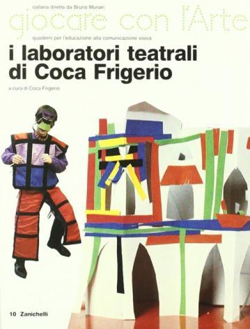 I laboratori teatrali di Coca Frigerio